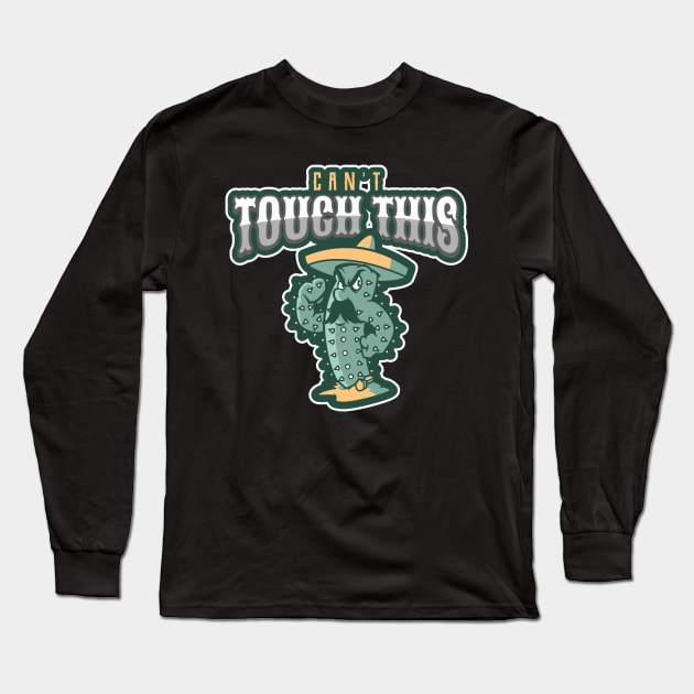 Can't touch this cactus Long Sleeve T-Shirt by All About Nerds